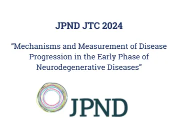 Opening of the last 2024 call of the "JPND" European network, "Mechanisms and measurement of disease progression in the early phase of neurodegenerative diseases"