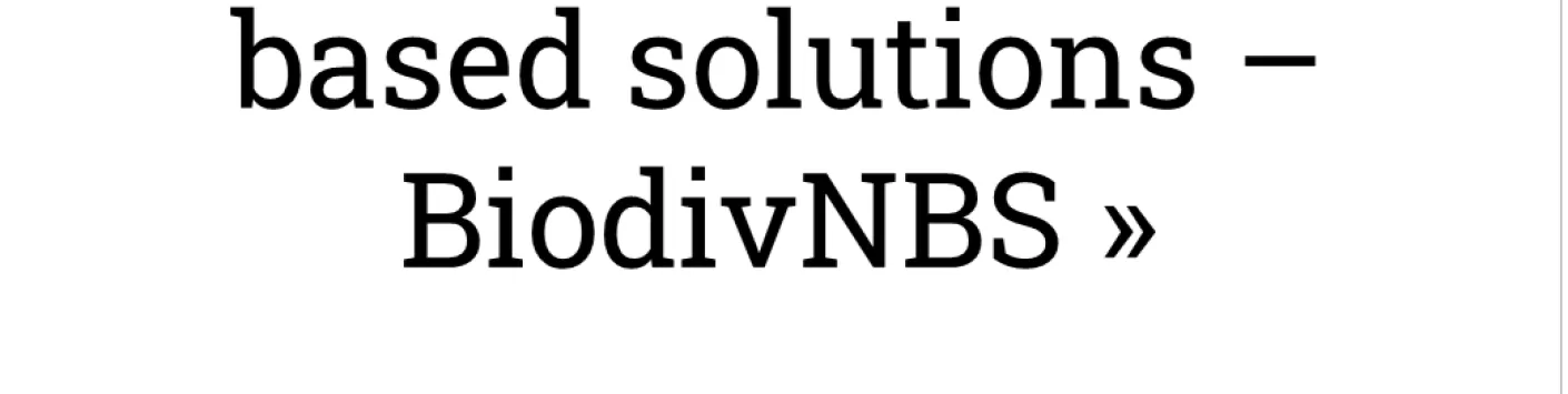 Pre-announcement of the next "Nature-based solutions" call of the "Biodiversa+" European biodiversity partnership