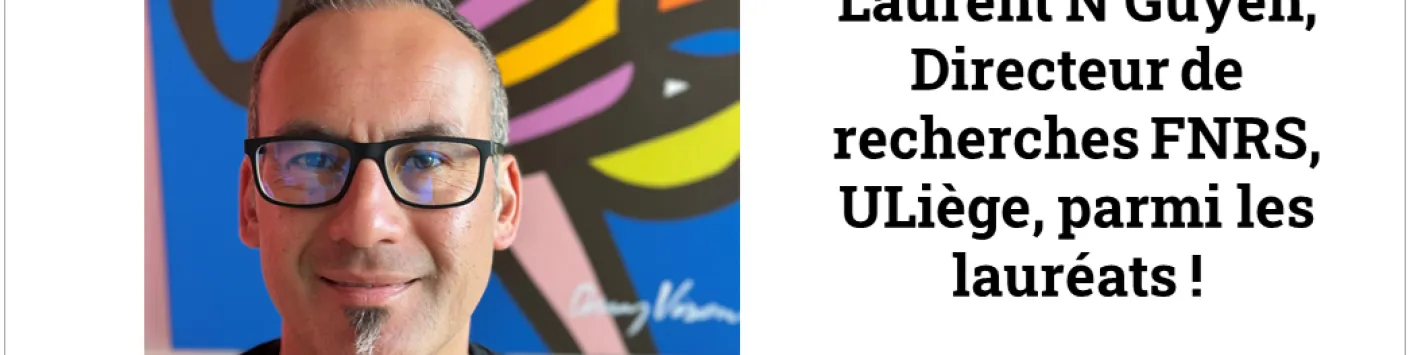 Laurent N’Guyen, from the Fédération Wallonie-Bruxelles among the winners of the ERC Synergy Grants 2023 call !